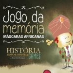 Ensinar Históra Games - Jogo da Memória - Máscaras Africanas